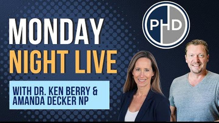 MONDAY NIGHT LIVE with Dr. Ken Berry and Amanda Decker NP