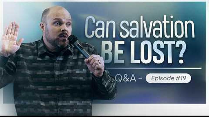 Once saved, always saved? | Q&A with Brother Chris Episode #19