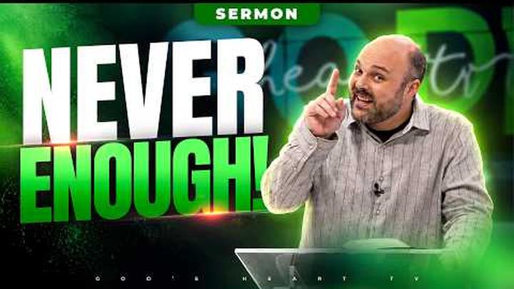 NEVER ENOUGH!! | Brother Chris Sermon