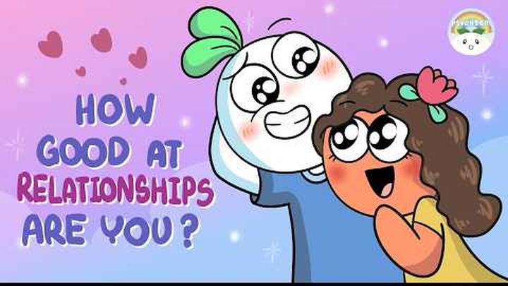 Quiz: How Good at Relationships Are You? (Self Test)