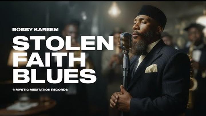 Stolen Faith Blues - Bobby Kareem | New Nasheed | Mystic Meditation Records