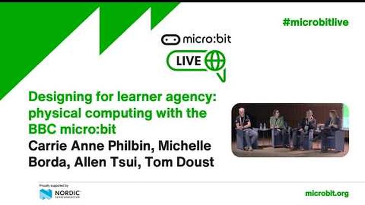 Designing for learner agency: physical computing with the BBC micro:bit | micro:bit Live Global 2026