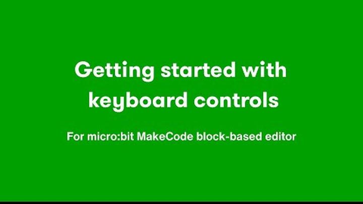 1 Getting started with keyboard controls in micro:bit MakeCode 1 Getting started with keyboard controls in micro:bit MakeCode