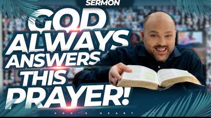THE PRAYER GOD ALWAYS ANSWERS! | Brother Chris Sermon