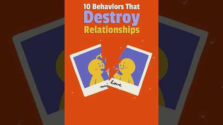 10 Behaviors that Destroy Relationships #love #relationship #behaviour #mentalhealth #romance