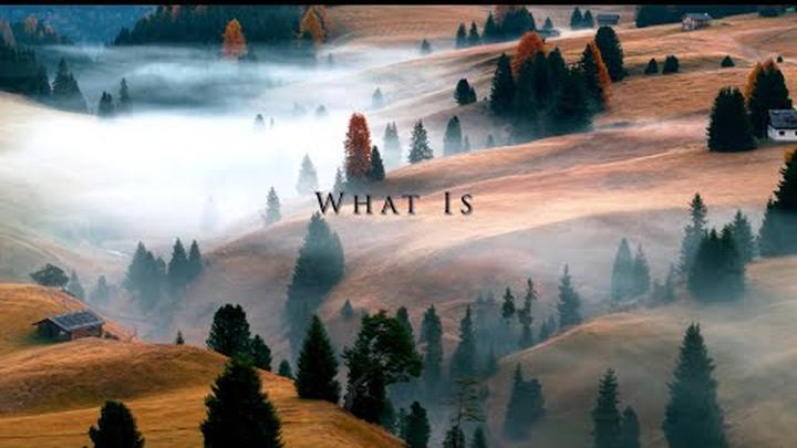 "What Is" - Spoken Transmission with Gentle Music