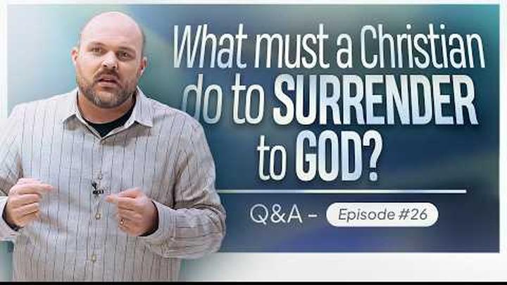 What Does Surrendering to God Look Like? | Q&A with Brother Chris Episode #26