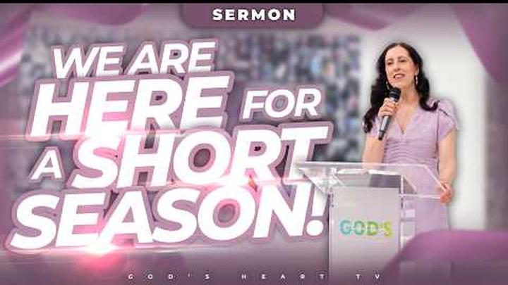 HERE FOR A SHORT SEASON! | Christina Sermon
