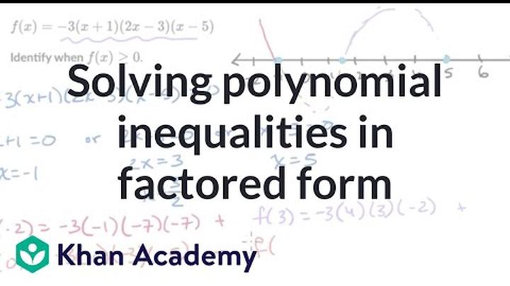 Solving polynomial inequalities in factored form | Precalculus | Khan Academy
