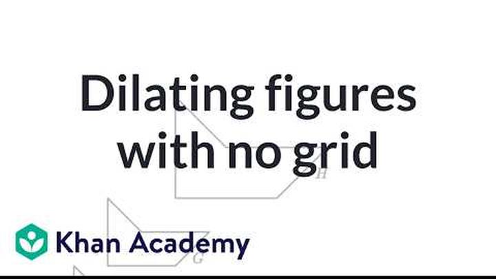 Dilating figures with no grid