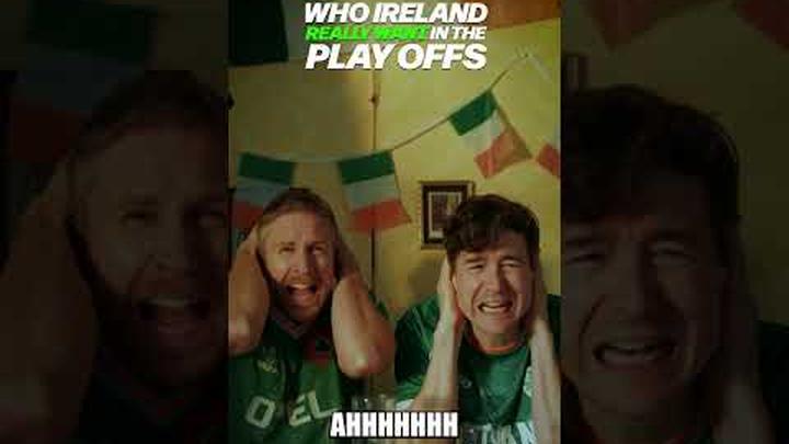 Who Do Ireland REALLY Want in the Playoffs #shorts